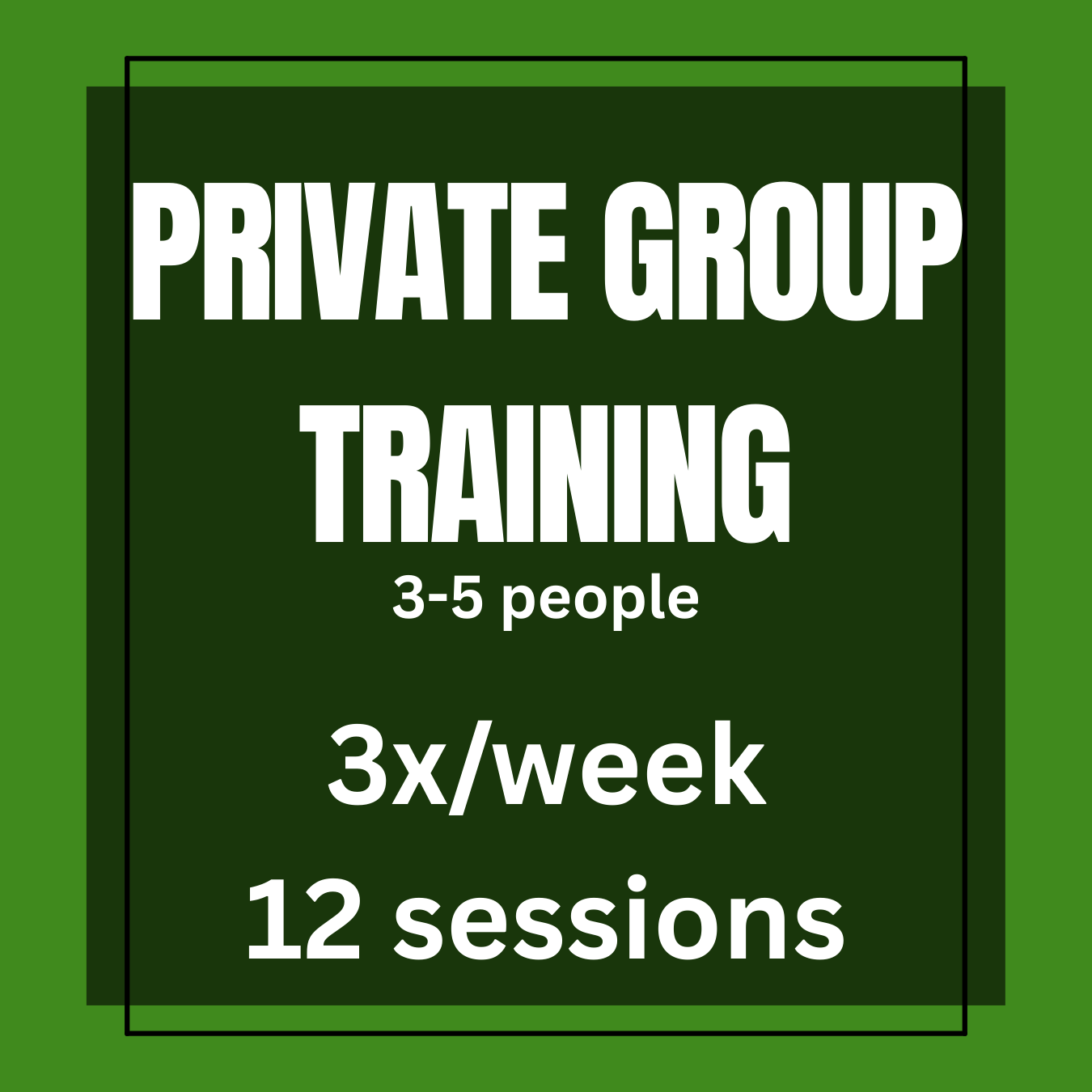 Private Group Training (3x a week)